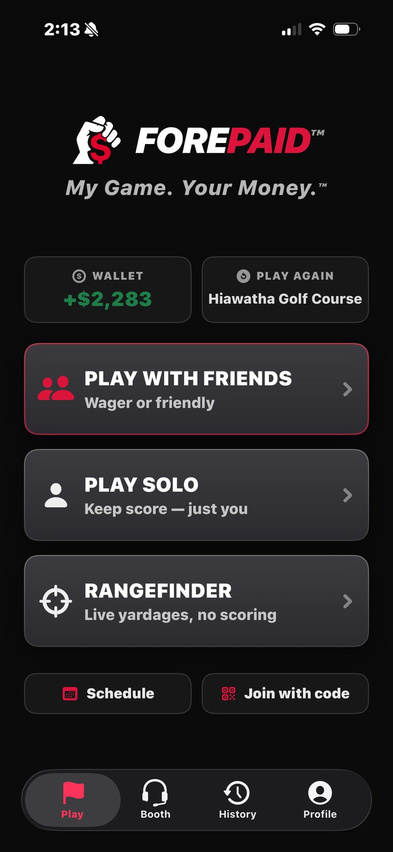 FOREPAID home screen: the Wallet and Play again tiles, Play with friends, Play solo, Rangefinder, Schedule and Join with code buttons, and the Play, Booth, History and Profile tabs