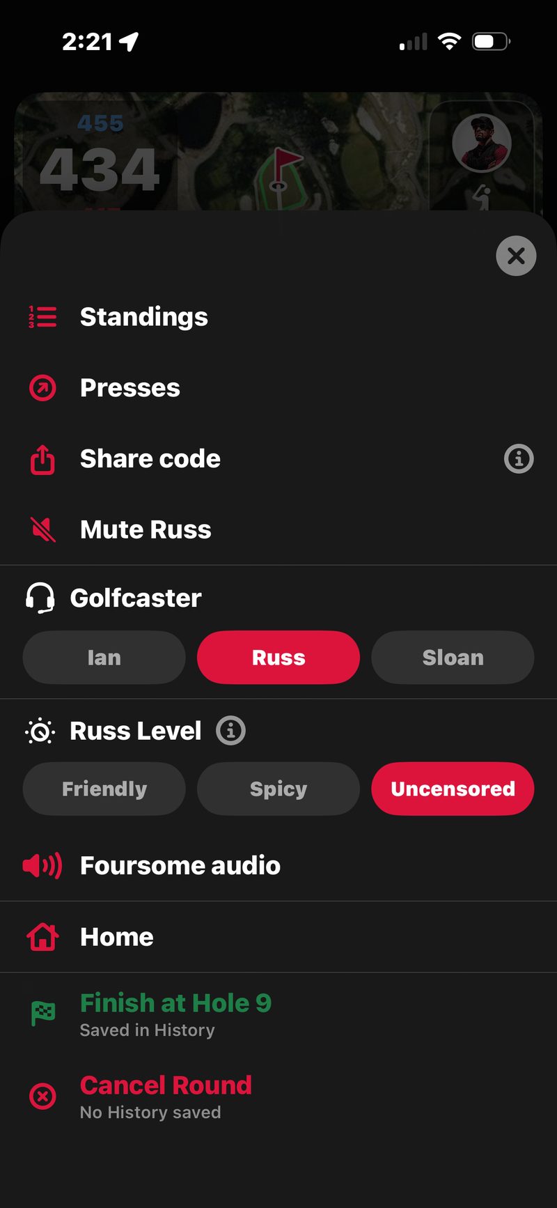 FOREPAID in-round menu for the host: Standings, Presses, Share code, Mute Russ, the Golfcaster switch (Ian, Russ, Sloan), Russ Level (Friendly, Spicy, Uncensored), Foursome audio, Home, Finish at Hole 9 (Saved in History) and Cancel Round (No History saved)