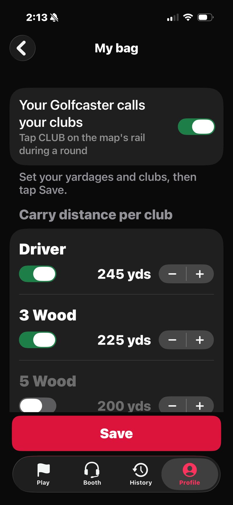 FOREPAID My bag: the Your Golfcaster calls your clubs switch and carry distance per club (Driver 245, 3 Wood 225) with toggles and steppers