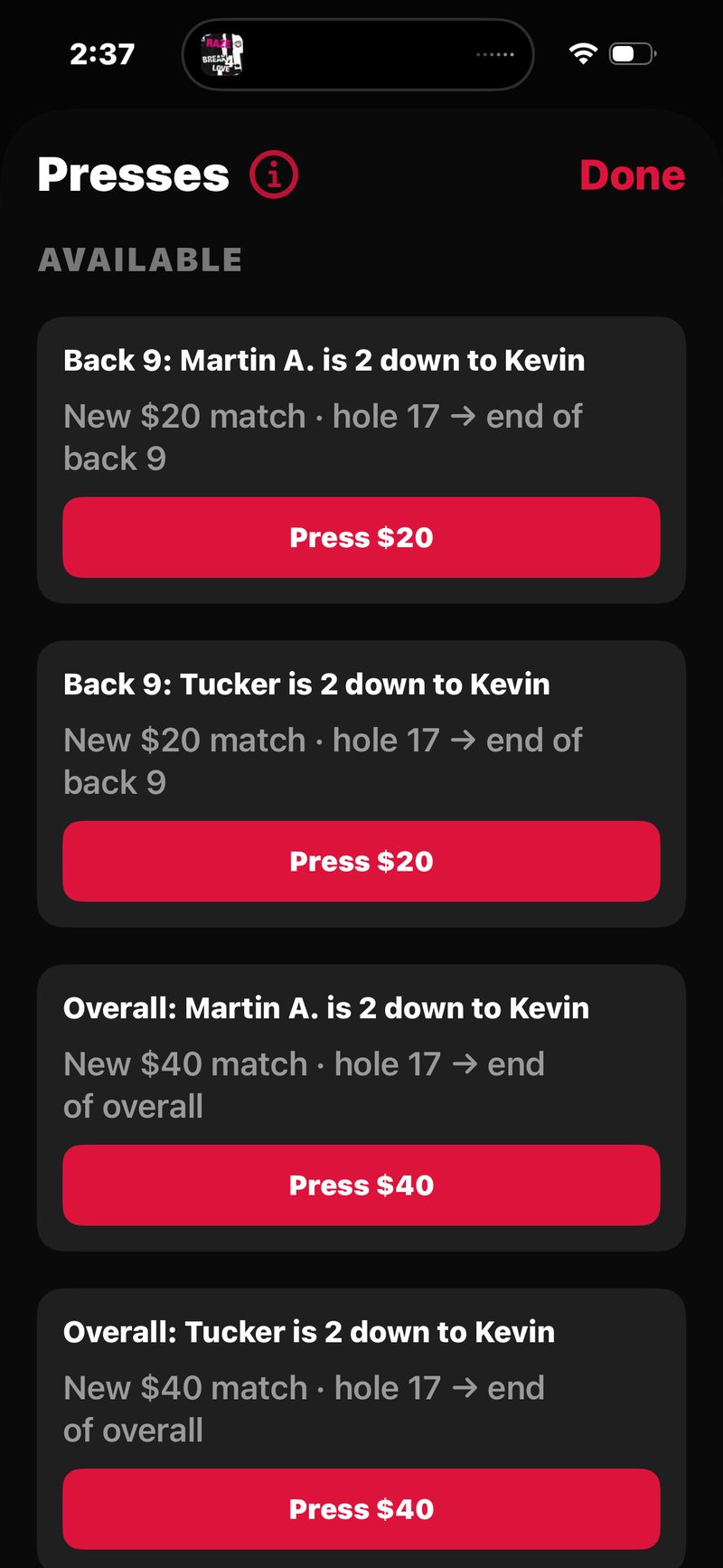 FOREPAID Presses sheet listing AVAILABLE presses: Martin A. and Tucker are each 2 down to Kevin, with a new $20 match from hole 17 to the end of the back 9 and a new $40 match to the end of the overall, each with its own Press button