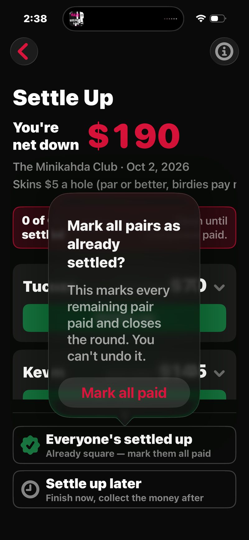 FOREPAID Settle Up with the Mark all pairs as already settled? confirm, which marks every remaining pair paid and closes the round and can&rsquo;t be undone, a Mark all paid button, and the Everyone&rsquo;s settled up and Settle up later rows below